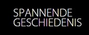Spannende Geschiedenis